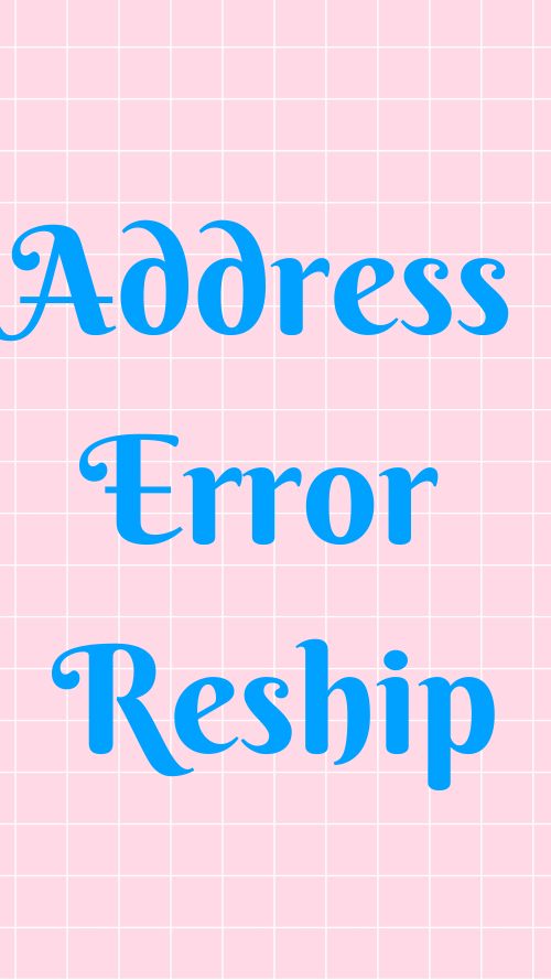 Address Error Reship