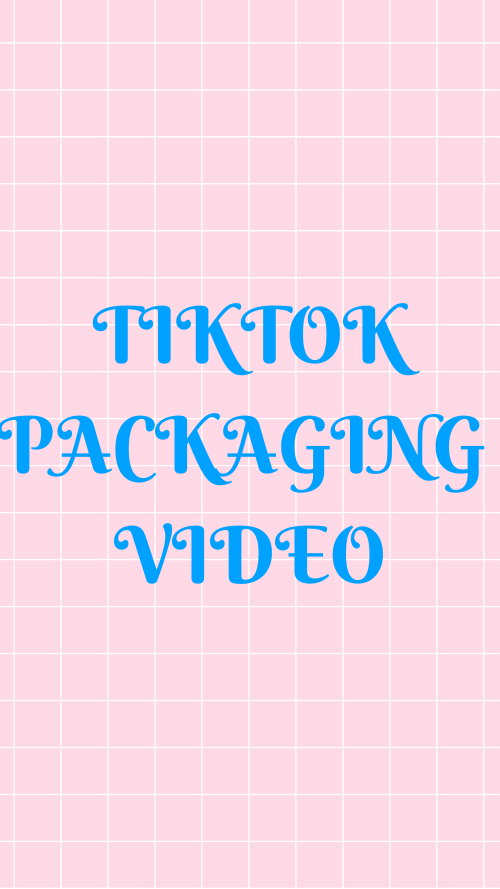 TikTok Packaging Video